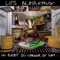 Les Blaireaux : On Aurait Dû Changer de Nom...